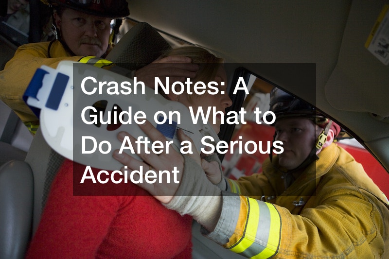 Crash Notes  A Guide on What to Do After a Serious Accident