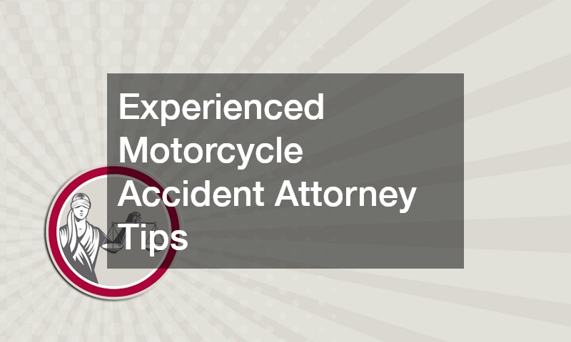 Experienced Motorcycle Accident Attorney Tips
