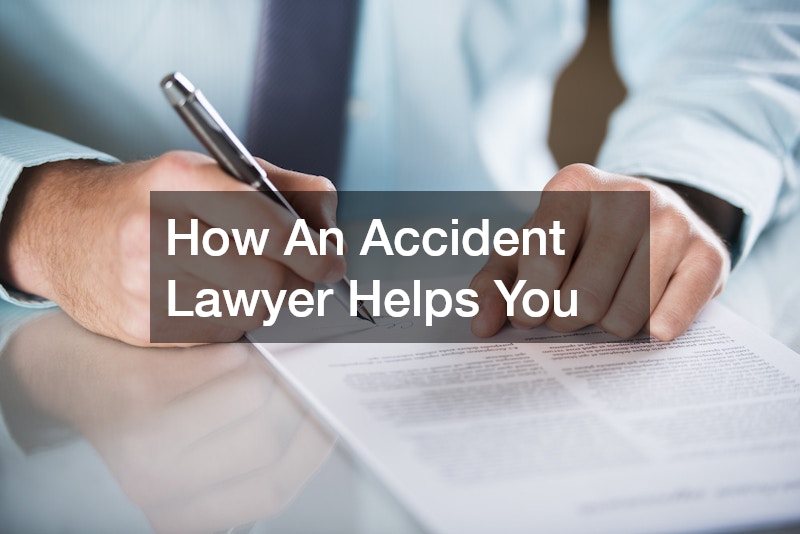 How An Accident Lawyer Helps You